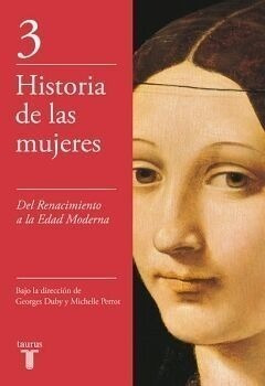 Historia De Las Mujeres. Del Renacimiento A La Edad Moderna