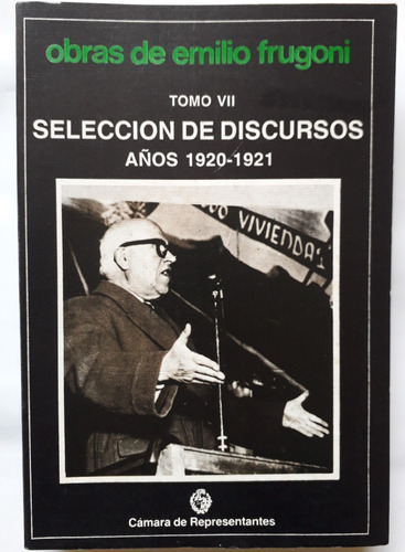 Emilio Frugoni Selección De Discursos 1920 1921 T7 Comonuevo