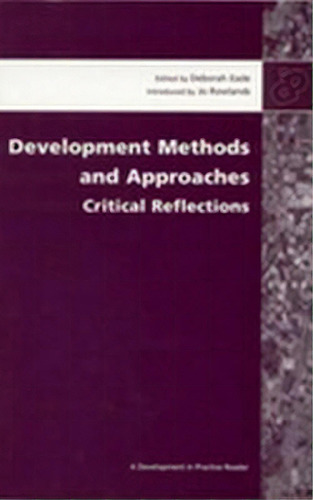 Development Methods And Approaches, De Deborah Eade. Editorial Oxfam Publishing, Tapa Blanda En Inglés