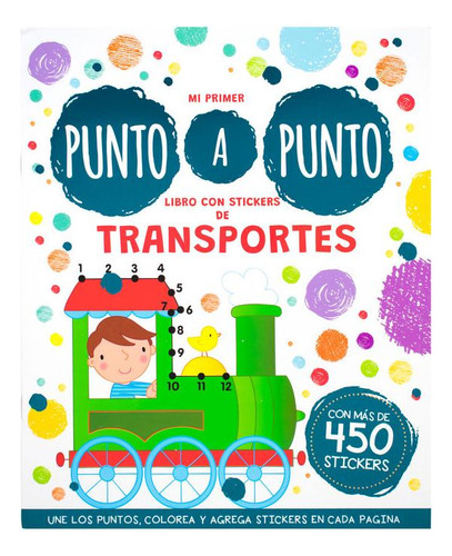 Punto A Punto Mi Primer Libro Con Stickers De Transportes .