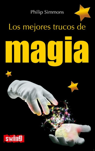 Los Mejores Trucos De Magia - Philip Simmons