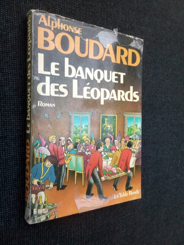 Le Banquet Des Leopards Alphonse Boudard