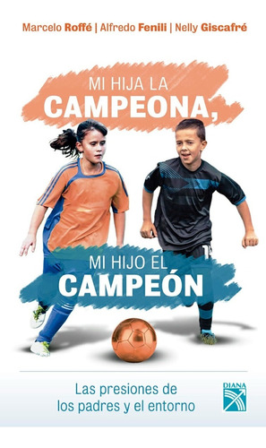 Libro Mi Hija La Campeona Marcelo Roffe