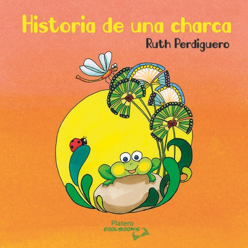 Libro Historias De Una Charca - Perdiguero, Ruth