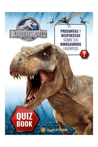 Jurassic World Quiz Book Preguntas Y Respuestas Dinosaurios