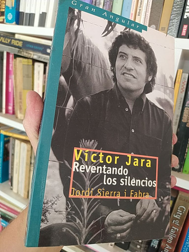 Victor Jara Reventando Los Silencios Jordi Sierra I Fabra Gr (Reacondicionado)