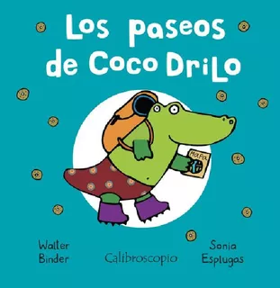 Los Paseos De Coco Drilo - Binder, Walter