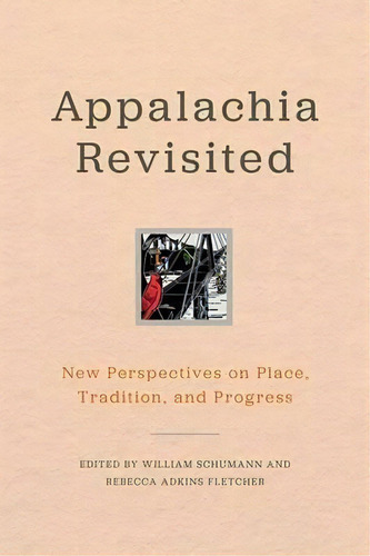 Appalachia Revisited, De William R. Schumann. Editorial University Press Kentucky, Tapa Dura En Inglés