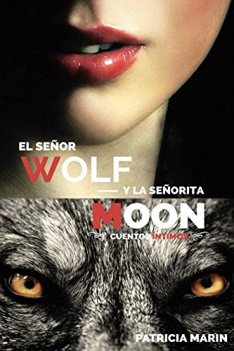 El Señor Wolf Y La Señorita Moon: -tapa Blanda Version Compl