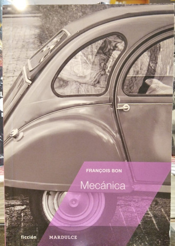 Mecánica - François Bon - Ed. Mardulce 