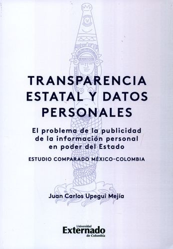 Libro Transparencia Estatal Y Datos Personales. El Problema