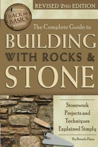 Libro: The Complete Guide To Building With Rocks & Stone Sto