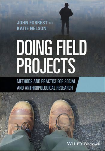 Doing Field Projects: Methods And Practice For Social And Anthropological Research, De Forrest, John. Editorial Blackwell Publ, Tapa Blanda En Inglés