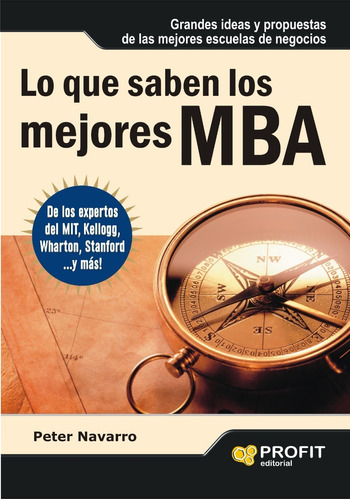 Lo Que Saben Los Mejores Mba - Ideas Y Propuestas