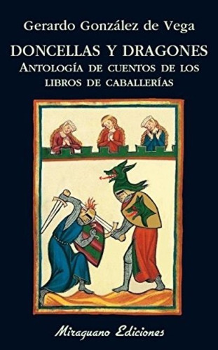 Doncellas Y Dragones . Antologia De Cuentos De Los Libros De