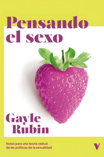 Pensando El Sexo: Tas Para Una Teoría Radical De Las Políticas De La Sexualidad, De Gayle Rubin., Vol. 1. Editorial Versos Compartidos Editorial, Tapa Blanda, Edición 1 En Español