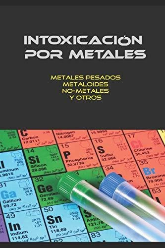 Libro : Intoxicacion Por Metales Metales Pesados,...