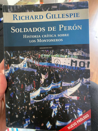 Soldados De Perón. Historia Crítica Sobre Los Montoneros