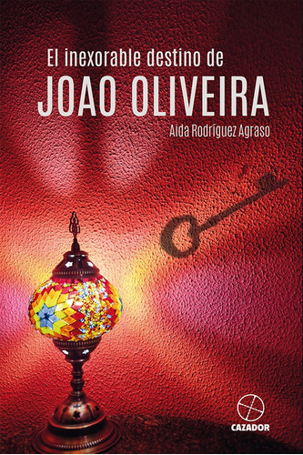 El Inexorable Destino De Joao Oliveira - Aída Rodríguez A...