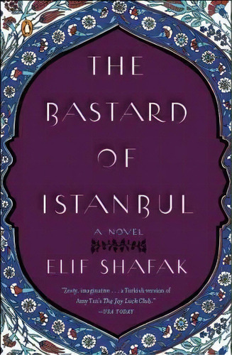 The Bastard Of Istanbul, De Elif Shafak. Editorial Penguin Putnam Inc, Tapa Blanda En Inglés