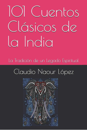 Libro: 101 Cuentos Clásicos De La India: La Tradición De Un