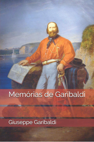 Memórias De Garibaldi (rio Grande Antigo)