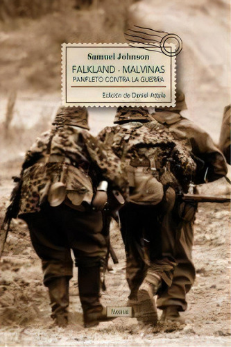 Falkland-malvinas. Panfleto Contra La Guerra, De Johnson (1709-1784), Samuel., Vol. 1. Editorial Fórcola Ediciones, Tapa Blanda En Español