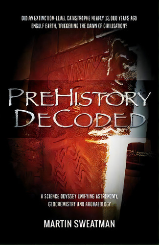 Prehistory Decoded, De Martin Sweatman. Editorial Troubador Publishing, Tapa Dura En Inglés