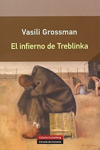 El Infierno De Treblinka. Vasili Grossman