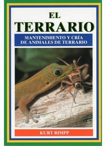 Terrario Mantenimiento Y Cria - Rimpp,kurt