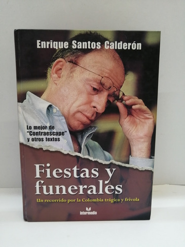 Fiestas Y Funerales Un Recorrido Por La Colombia Trágica