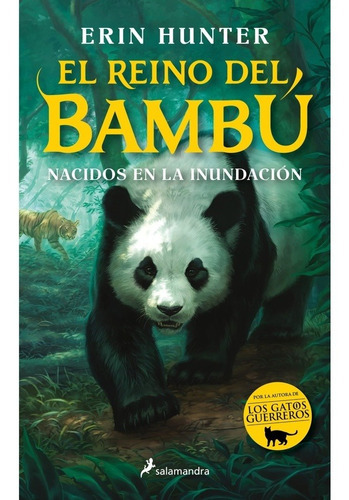 NACIDOS DE LA INUNDACION (REINO BAMBU 1) - ERIN HUNTER, de NACIDOS DE LA INUNDACION (REINO BAMBU 1). Editorial Salamandra Infantil Y Juvenil en español