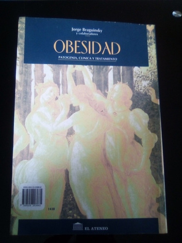 Obesidad Patogenia Clinica Y Tratamiento Jorge Braguinsky (Usado)