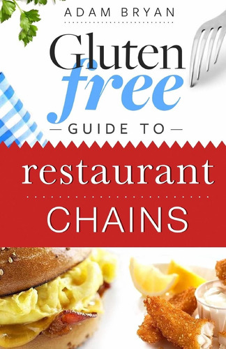 Libro:  Gluten Free Guide To Restaurant Chains