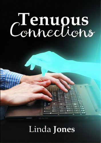 Tenuous Connections, De Jones, Linda., Vol. 1. Editorial Lulu Pr, Tapa Blanda En Inglés