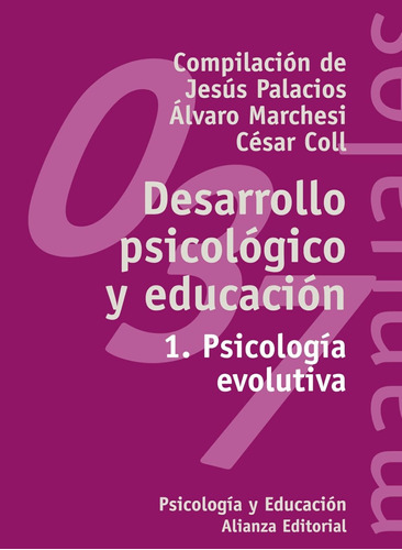 Desarrollo Psicológico Y Educación: 1. Psicología Evolutiva 