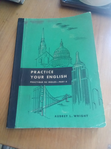 Practice Your English Practique Su Inglés - Audrey L.