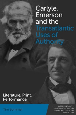 Libro Carlyle, Emerson And The Transatlantic Uses Of Auth...