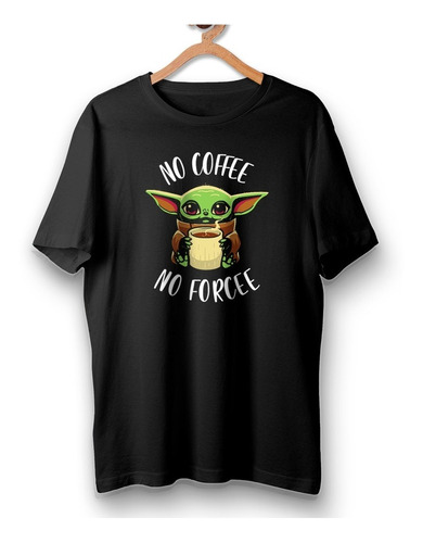 Polera No Coffee No Forcee Baby Yoda | Talla Xl