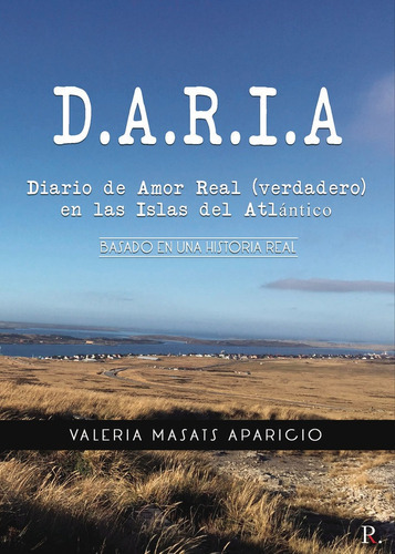 Daria Diario De Amor Real (verdadero) En Las Islas Del Atlãâ¡n, De Masats  Aparicio, Valeria. Editorial Punto Rojo Editorial, Tapa Blanda En Español