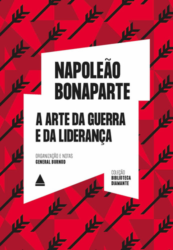 A arte da guerra e da liderança, de Bonaparte, Napoleão. Editora Nova Fronteira Participações S/A, capa mole em português, 2021