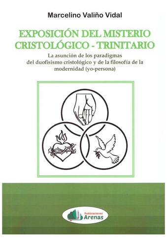 Exposicion Del Misterio Cristologico-trinitario, De Valiño Vidal,marcelino. Editorial Editorial Canal De Distribucion, Tapa Blanda En Español