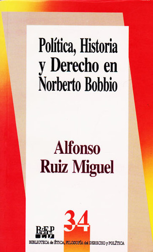 Politica, Historia Y Derecho En Norberto Bobbio, De Alfonso Ruiz Miguel. Serie 9684762251, Vol. 1. Editorial Campus Editorial S.a.s, Tapa Blanda, Edición 2000 En Español, 2000