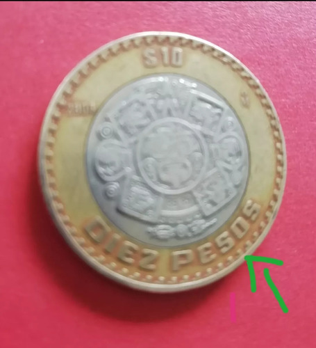 Moneda $10 Pesos Año 2004 Con Error En Su Grafila