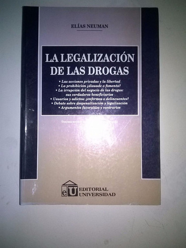 La Legalización De Las Drogas  ( Neuman)