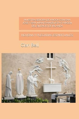 Nuestra Senora De Knock Con San Jose Y San Juan Evangelista