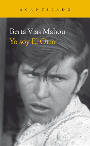 Yo Soy El Otro, De Vias Mahou, Berta. Editorial Acantilado En Español