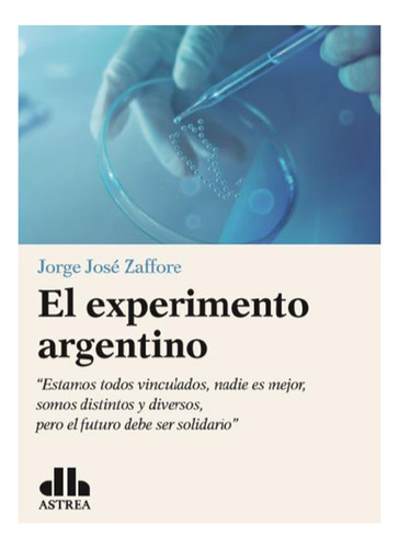 El Experimento Argentino - Zaffore, Jorge J
