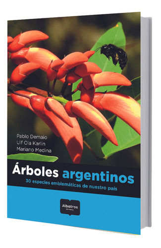 Árboles Argentinos. 30 Especies Emblemáticos De Nuestro País