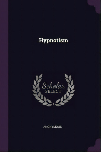 Hypnotism, De Anonymous. Editorial Palala Pr, Tapa Blanda En Inglés